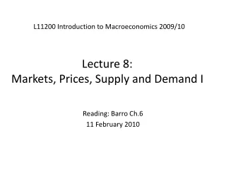 Lecture 8:  Markets, Prices, Supply and Demand I