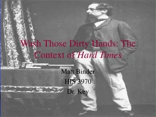 Wash Those Dirty Hands: The Context of  Hard Times