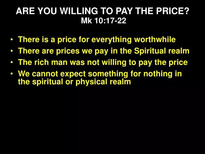 are you willing to pay the price mk 10 17 22