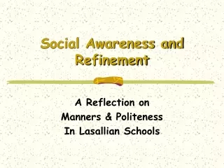Social Awareness and Refinement