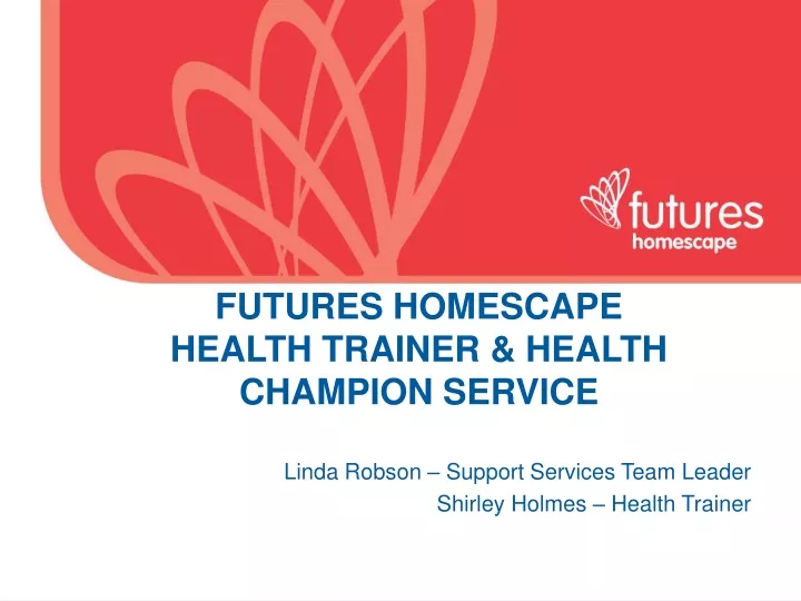 futures homescape health trainer health champion service
