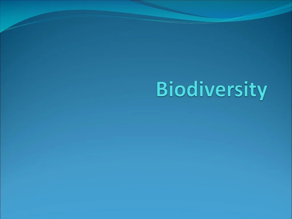 PPT - Biodiversity PowerPoint Presentation, free download - ID:9684753