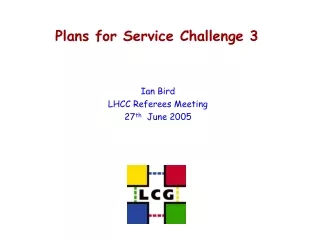 Plans for Service Challenge 3