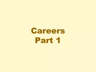 Careers Part 1