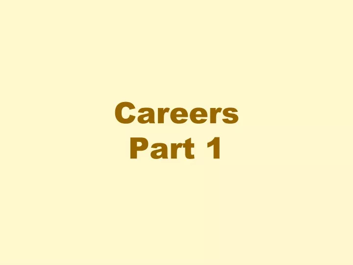 careers part 1