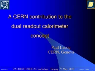 A CERN contribution to the dual readout calorimeter concept