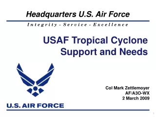 USAF Tropical Cyclone Support and Needs