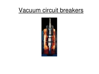 Vacuum circuit breakers