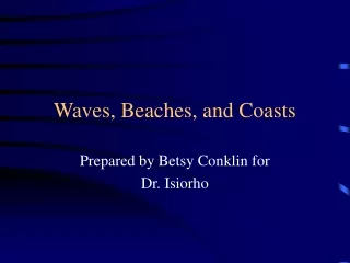 Waves, Beaches, and Coasts