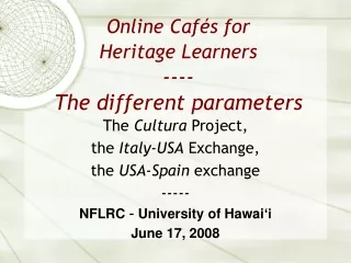 Online Cafés for  Heritage Learners ---- The different parameters
