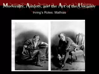 Irving’s Roles: Mathias
