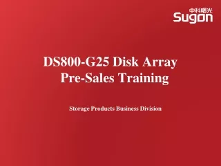 DS800-G25 Disk Array  Pre-Sales Training