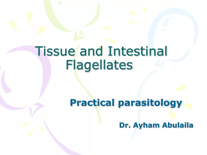 tissue and intestinal flagellates