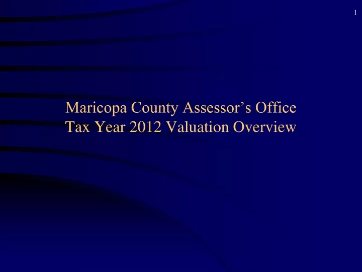 maricopa county assessor s office tax year 2012 valuation overview