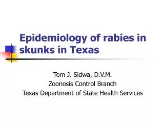 Epidemiology of rabies in skunks in Texas
