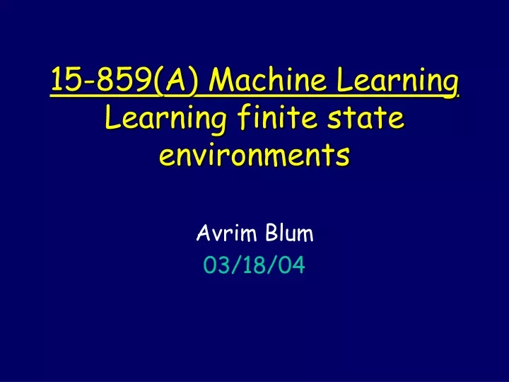 15 859 a machine learning learning finite state environments
