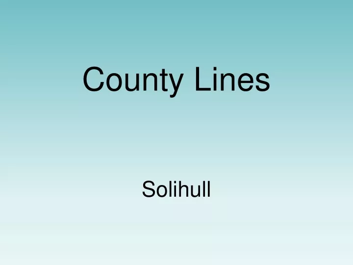 county lines solihull