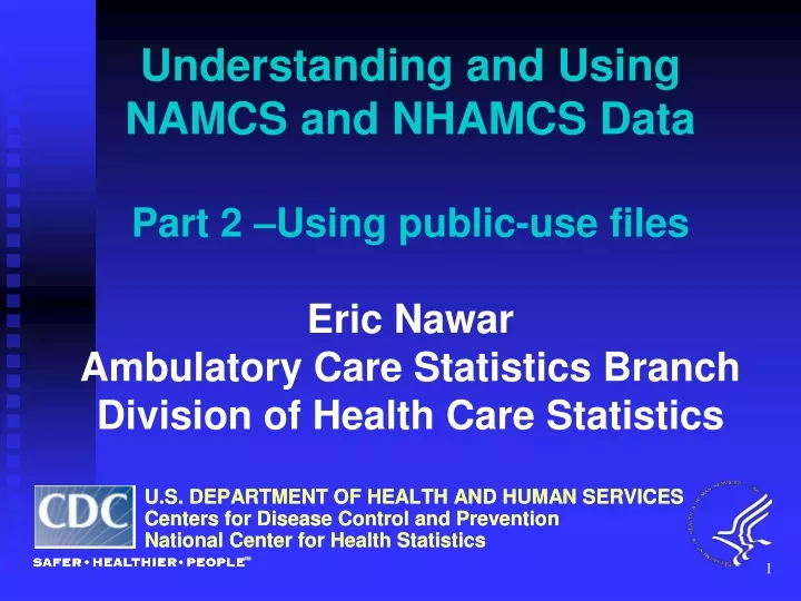understanding and using namcs and nhamcs data