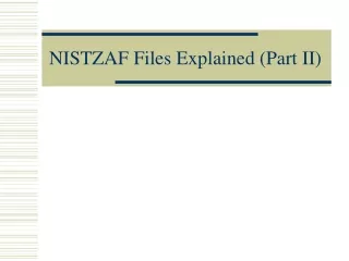 NISTZAF Files Explained (Part II)