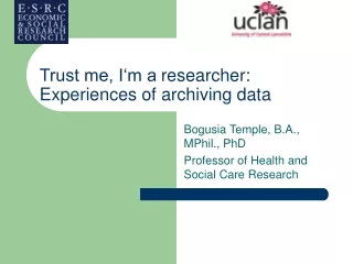 Trust me, I‘m a researcher: Experiences of archiving data