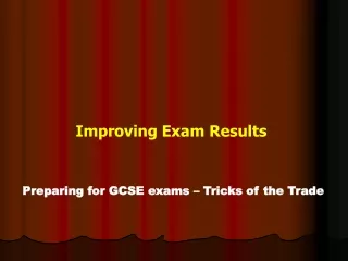 Improving Exam Results