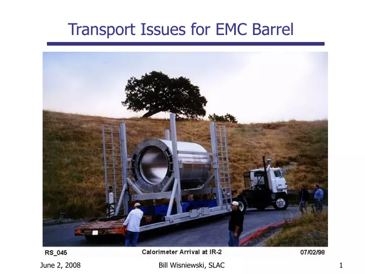 transport issues for emc barrel