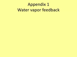 Appendix 1 Water vapor feedback