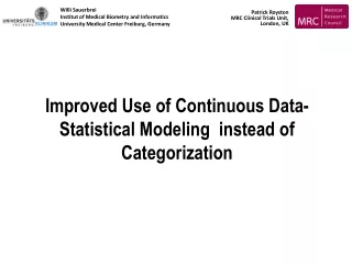 Improved Use of Continuous Data-  Statistical Modeling  instead of Categorization