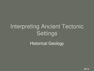 Interpreting Ancient Tectonic Settings