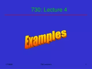 730: Lecture 4