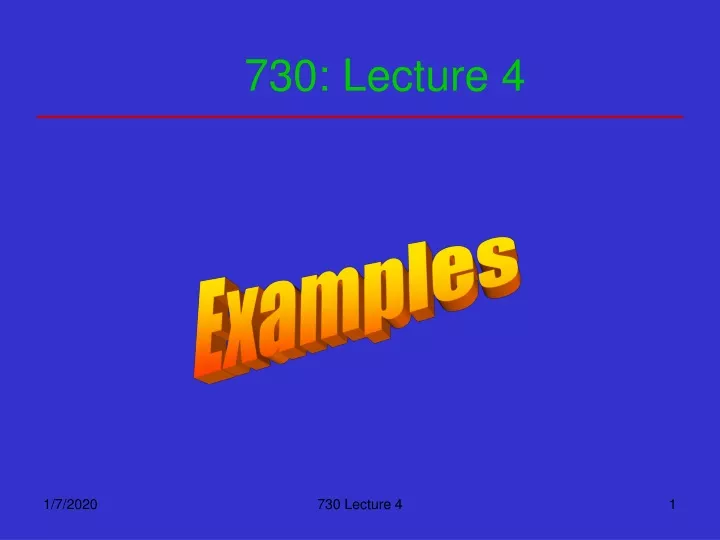 730 lecture 4
