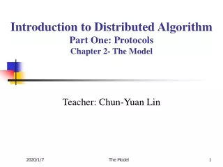 Introduction to Distributed Algorithm Part One: Protocols Chapter 2- The Model