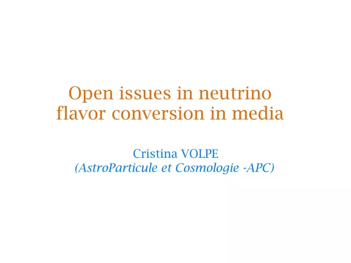 open issues in neutrino flavor conversion in media