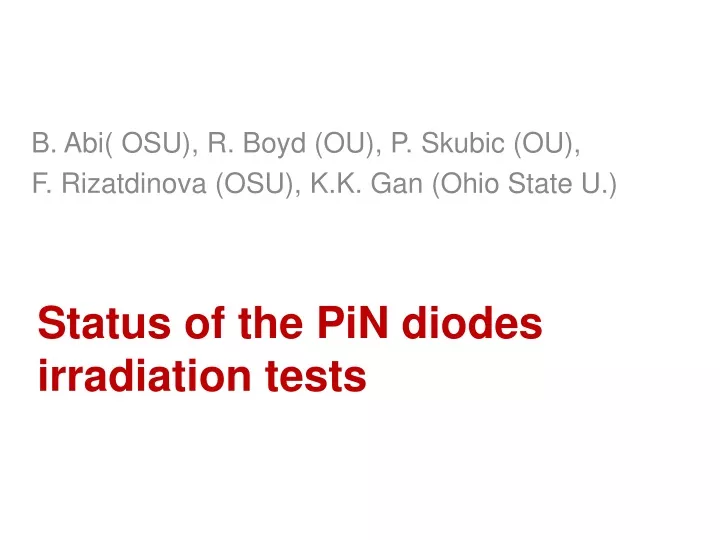 status of the pin diodes irradiation tests
