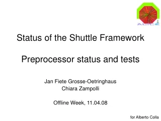 Status of the Shuttle Framework Preprocessor status and tests