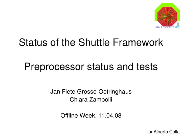 status of the shuttle framework preprocessor status and tests