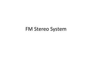 FM Stereo System