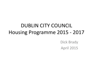 DUBLIN CITY COUNCIL  Housing Programme 2015 - 2017