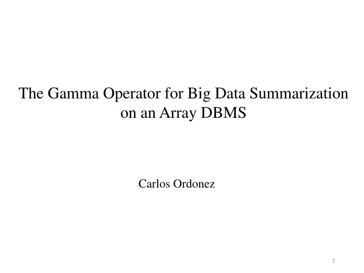 the gamma operator for big data summarization