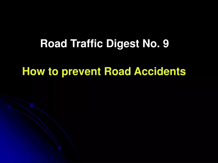road traffic digest no 9 how to prevent road