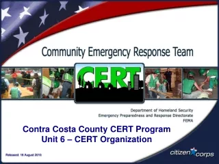Contra Costa County CERT Program Unit 6 – CERT Organization