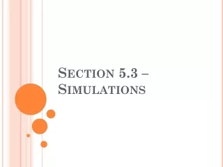 Section 5.3 – Simulations