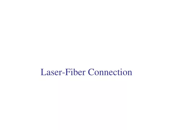laser fiber connection