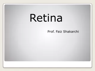 Retina Prof. Faiz Shakarchi