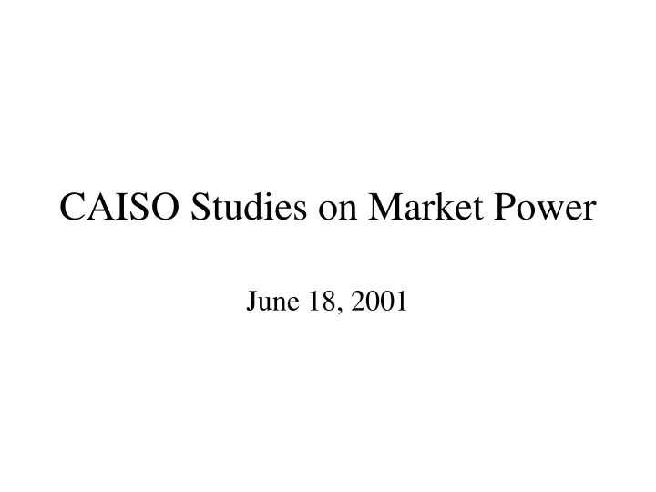 caiso studies on market power