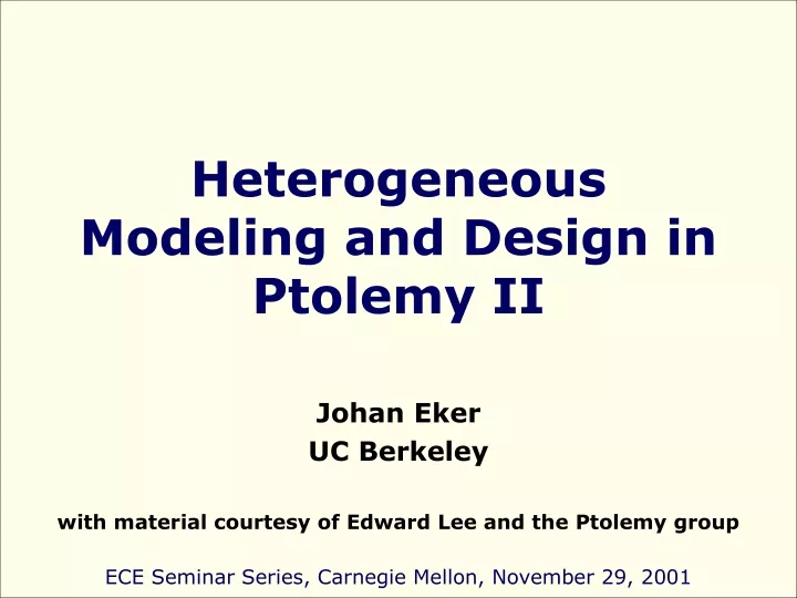 heterogeneous modeling and design in ptolemy ii