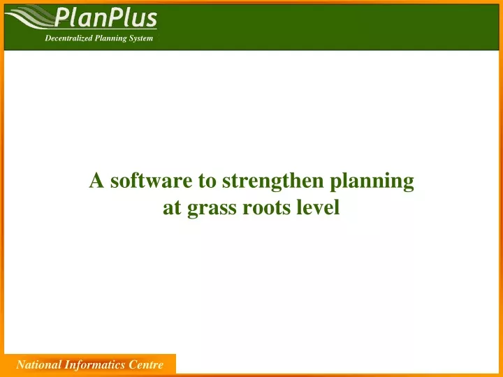 a software to strengthen planning at grass roots level