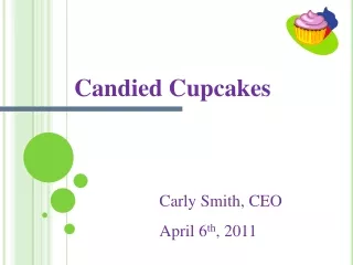 Carly Smith, CEO April 6 th , 2011