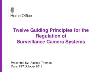 Twelve Guiding Principles for the Regulation of  Surveillance Camera Systems