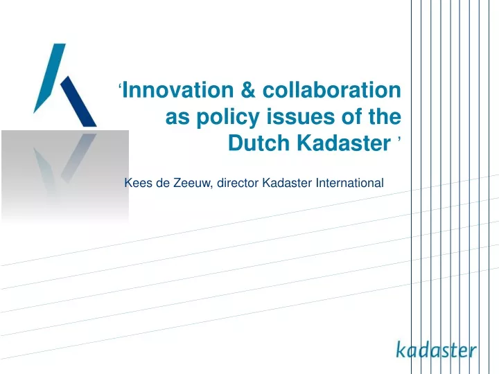 innovation collaboration as policy issues of the dutch kadaster